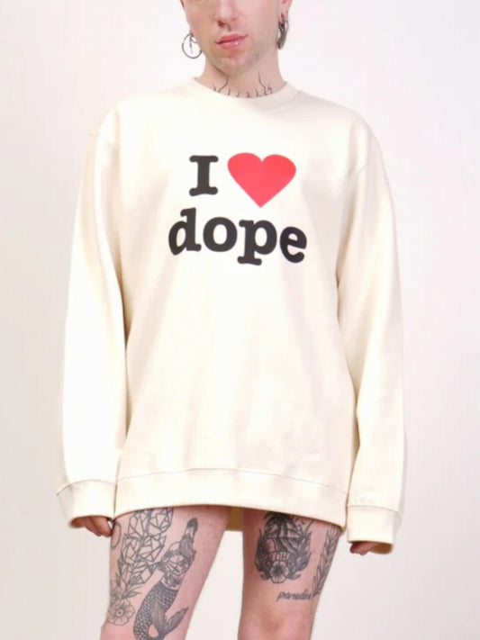 I LOVE DOPE  スウェットシャツ